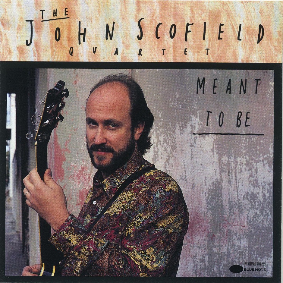 John Scofield - Meant to Be